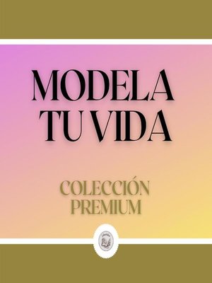 cover image of Modela tu Vida